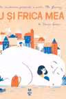 Eu si frica mea