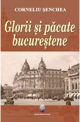 Glorii si pacate bucurestene