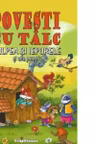 Povesti cu talc: Vulpea si iepurele si alte povesti