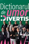DICTIONARUL DE UMOR DIVERTIS.