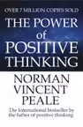 The Power of Positive Thinking - Norman Vincent Peale