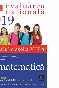 Evaluarea Nationala la finalul clasei a VIII-a. Matematica 2019