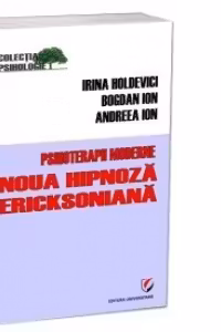 Psihoterapii moderne. Noua hipnoza Ericksoniana