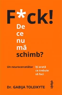 F*ck! De ce nu ma schimb