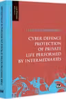 Cyber defence protection of private life performed by intermediaries