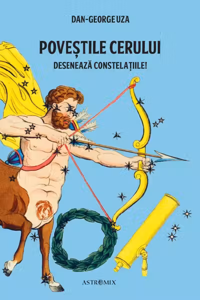 Poveștile cerului. Desenează constelațiile!