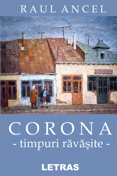 Corona, timpuri răvășite