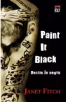 Paint it black. Destin in negru