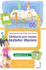 Calatorie prin lumea textelor literare - Clasa 2 Partea 2 (Varianta I)
