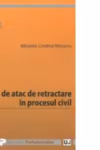 Caile de atac de retractare in procesul civil