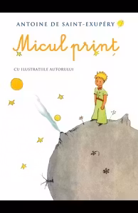 Micul print - Antoine de Saint Exupery