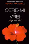 Cere-mi ce vrei si-ti voi da!