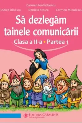 Sa dezlegam tainele comunicarii. Clasa a 2-a. partea 1. L2AL1