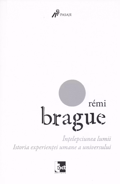 Înțelepciunea lumii. Istoria experienței umane a universului