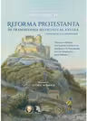 Reforma protestanta in Transilvania secolului al XVI-lea