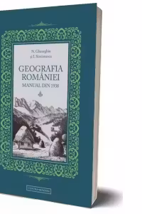 Geografia Romaniei. Manual din 1938