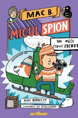 Mac B. Micul spion 3. Un meci strict secret