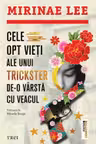 Cele opt vieti ale unui trickster de-o varsta cu veacul