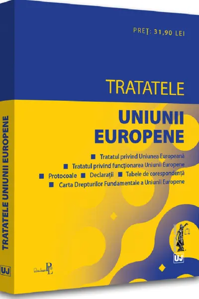 Tratatele Uniunii Europene: editia a 3-a, rev. Editie tiparita pe hartie alba
