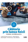 Calatorie prin lumea fizicii cl VII