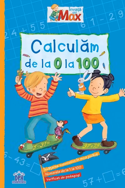 Invata cu Max. Calculam de la 0 la 100