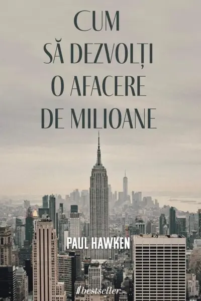 Cum sa dezvolti o afacere de milioane?