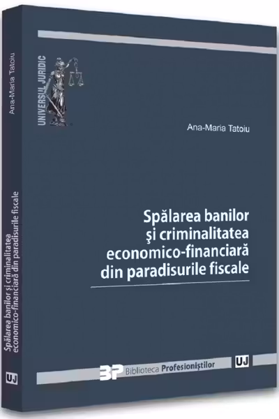 Spălarea banilor și criminalitatea economico-financiară din paradisurile fiscale