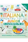 ITALIANA PENTRU TOTI. JUNIOR. 5 cuvinte pe zi