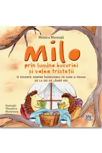 Milo prin lumina bucuriei si valea tristetii