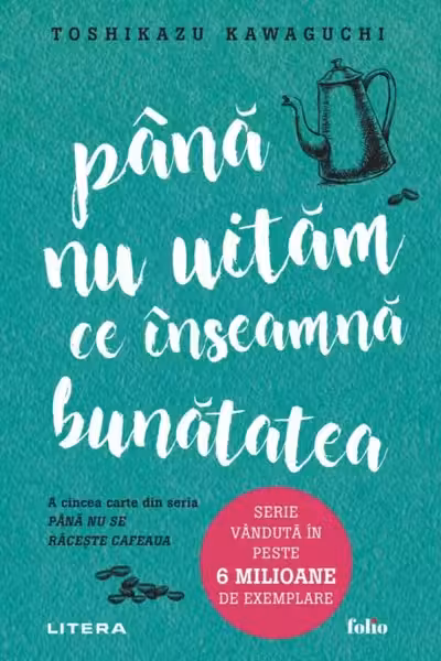 Folio. PANA NU UITAM CE INSEAMNA BUNATATEA.