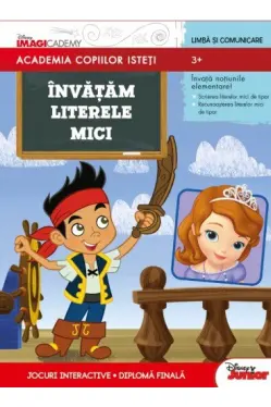 Disney. Academia copiilor isteti. Invatam literele mici