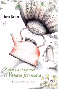 Zana nazdravana si padurea fermecata