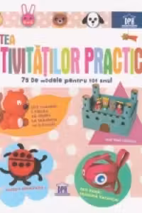 Cartea Activitatilor Practice. 75 de modele pentru tot anul
