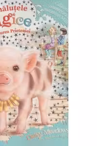 Animalutele magice din Padurea Prieteniei - Calatoria neasteptata a purcelusei Millie