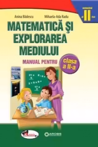 Matematica si explorarea mediului : Manual pentru clasa a II-a , partea a II-a (contine editie digitala)