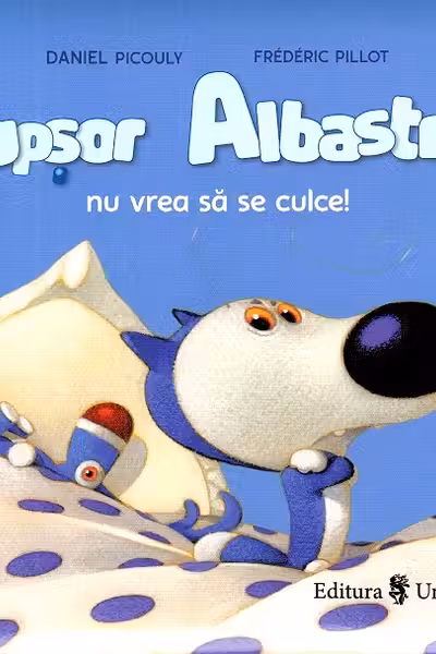 Lupșor Albastru nu vrea să se culce!