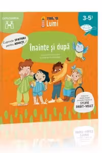 Inainte si dupa. Explorarea 3-5 ani