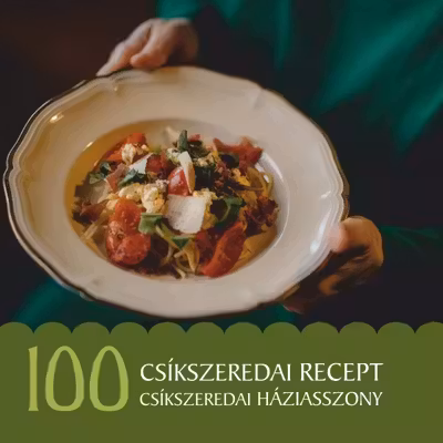 100 csíkszeredai recept, 100 csíkszeredai háziasszony