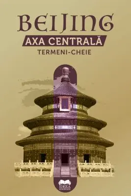 Beijing · Axa Centrală · Termeni-cheie