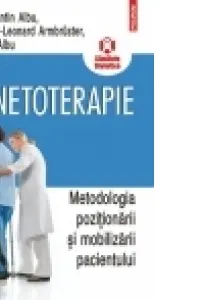 Kinetoterapie. Metodologia poziționării și mobilizării pacientului