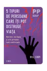 5 tipuri de persoane care iti pot distruge viata