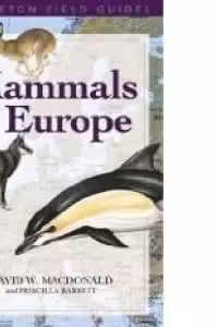 Mammals of Europe (Princeton Field Guides)