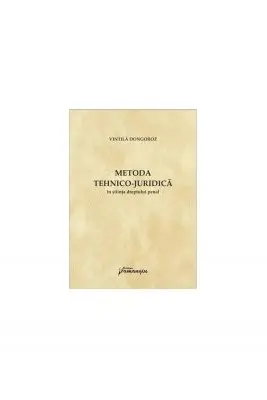 Metoda tehnico-juridica in stiinta dreptului penal