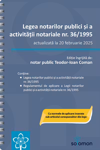 Legea notarilor publici si a activitatii notariale nr. 36/1995 (actualizata la 20 februarie 2025)