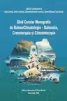 Ghid Corolar Monografic de BalneoClimatologie, Balneatie, Crenoterapie si Climatoterapie