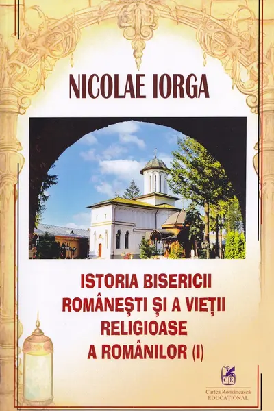 Istoria Bisericii Romanesti si a vietii religioase a romanilor, Volumul I