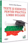 Texte si exercitii pentru practica limbii bulgare
