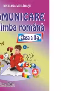 Comunicare in limba romana - Clasa a II-a