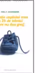 Educaţia copilului meu în 25 de tehnici (care nu dau greş)