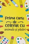 Carte de colorat Animale si pasari